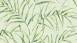 Vinyltapete grün Modern Klassisch Blumen & Natur Greenery 353